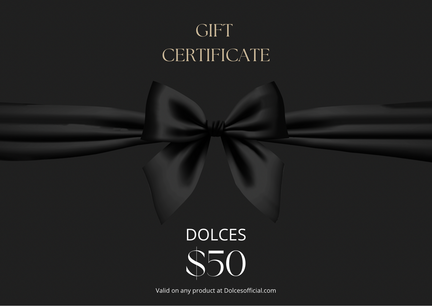 Dolces gift card, valid on any product. 50 dollars